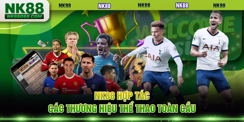 NK88 hợp tác các thương hiệu thể thao toàn cầu